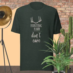Hunting Hair, don't care T-shirt