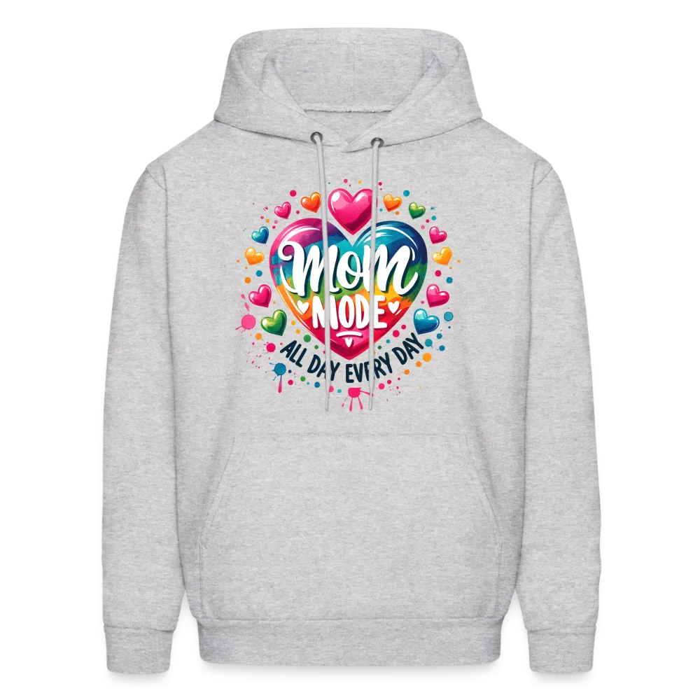Mom Mode all Day Every Day Hoodie