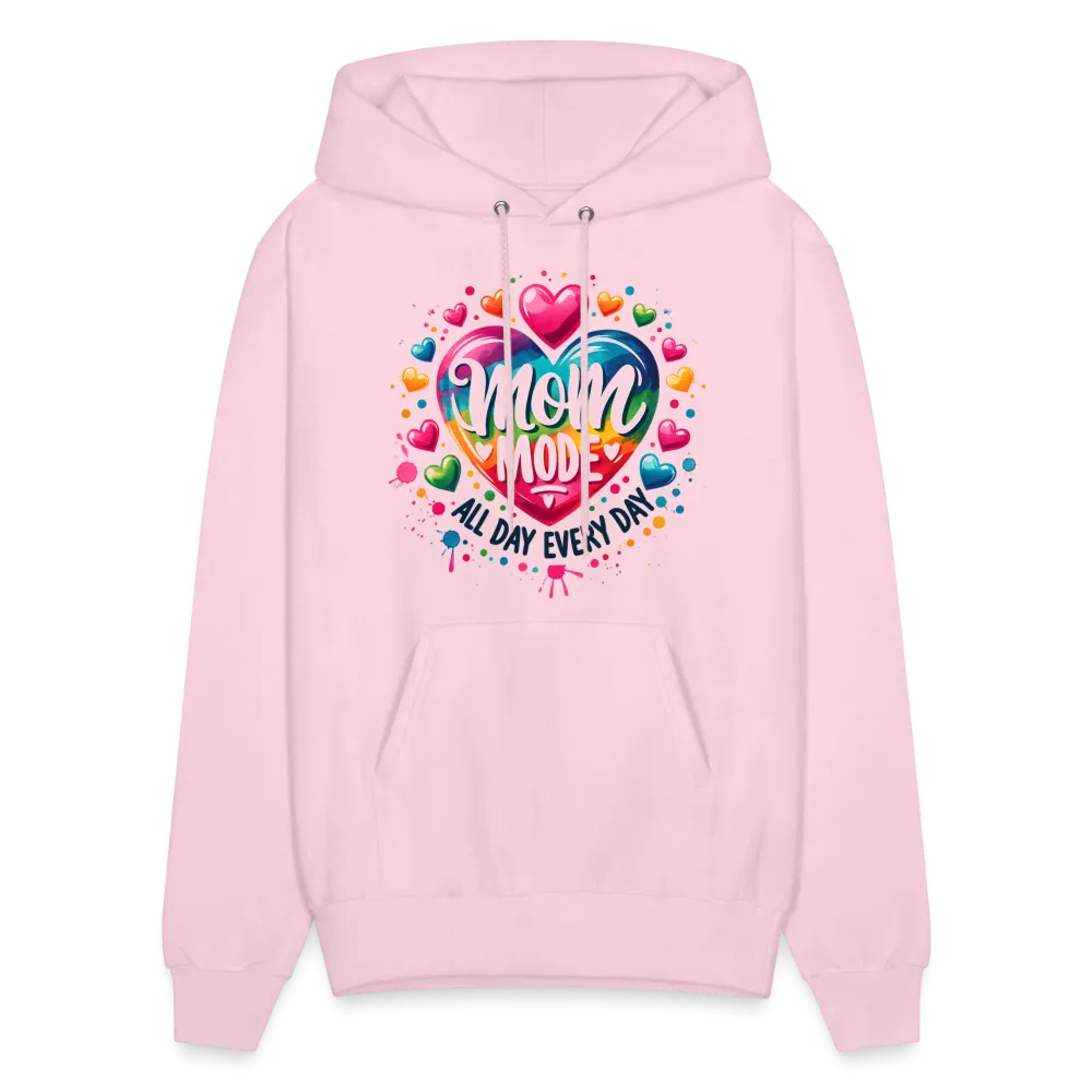 Mom Mode all Day Every Day Hoodie