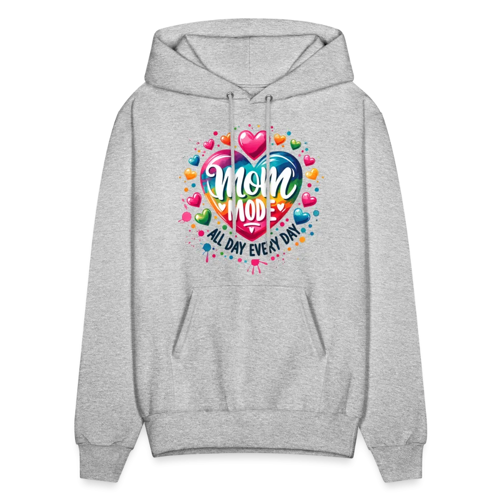 Mom Mode all Day Every Day Hoodie