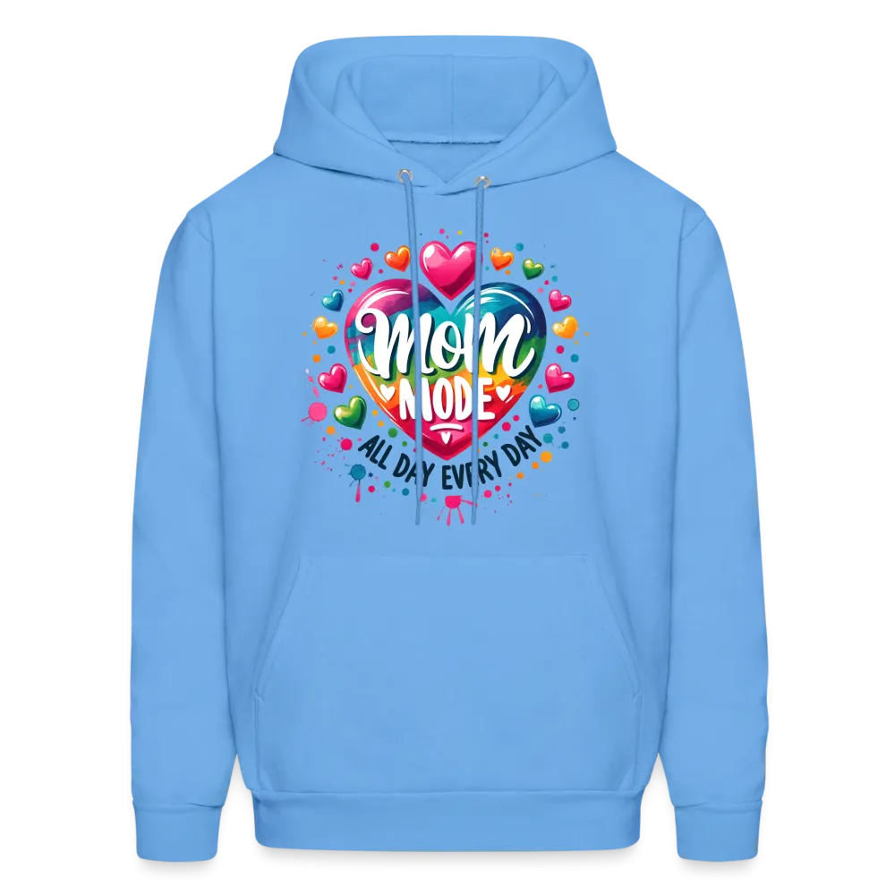 Mom Mode all Day Every Day Hoodie