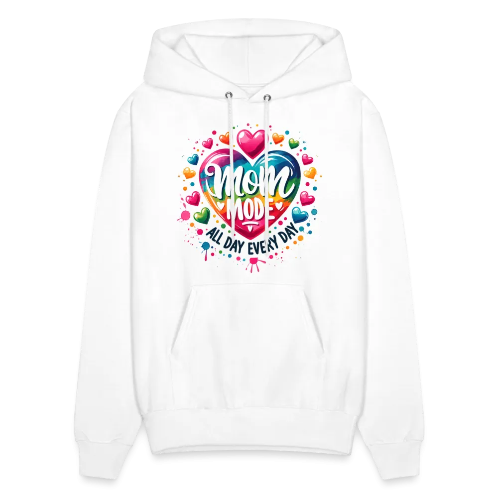 Mom Mode all Day Every Day Hoodie