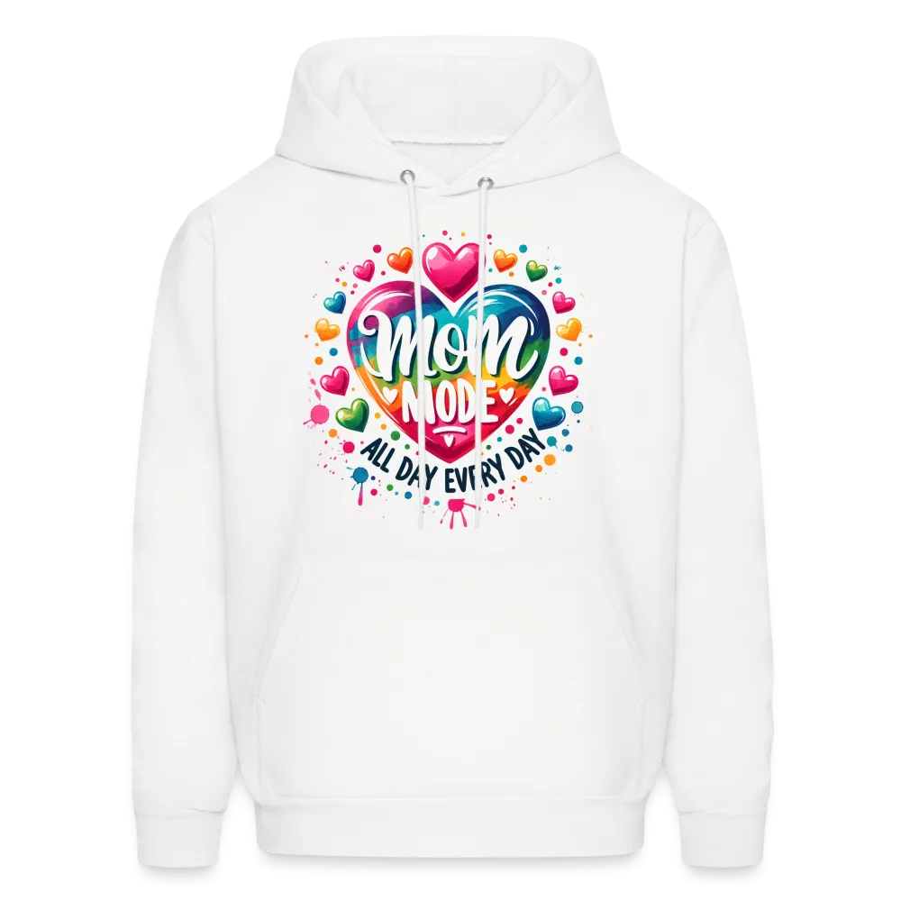 Mom Mode all Day Every Day Hoodie