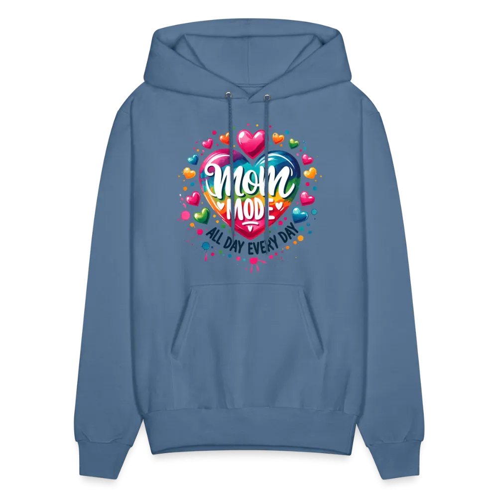 Mom Mode all Day Every Day Hoodie