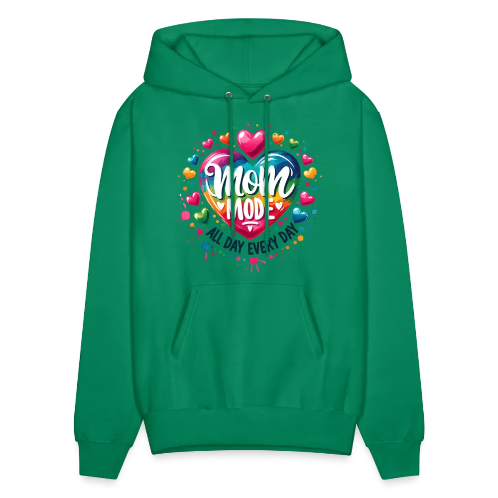 Mom Mode all Day Every Day Hoodie