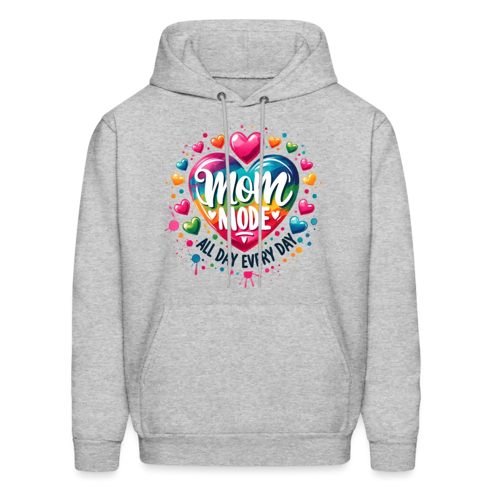 Mom Mode all Day Every Day Hoodie